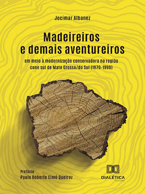 cover image of Madeireiros e demais aventureiros